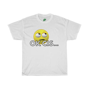 OK Cis™ T-shirt