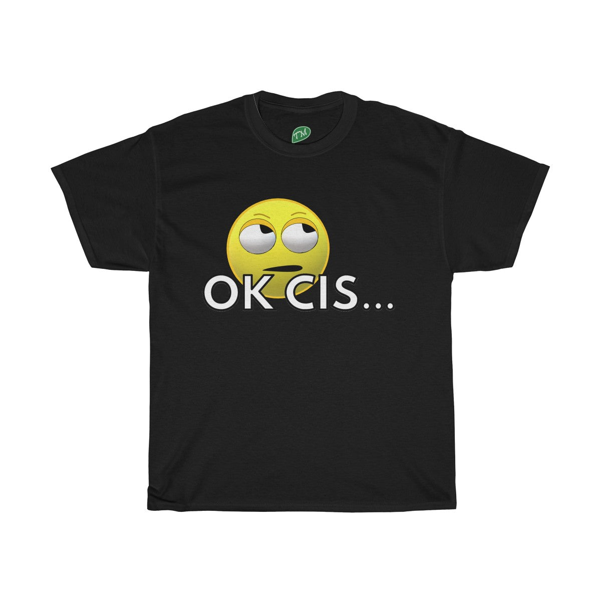 OK Cis™ T-shirt