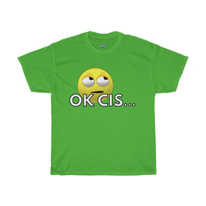 OK Cis™ T-shirt