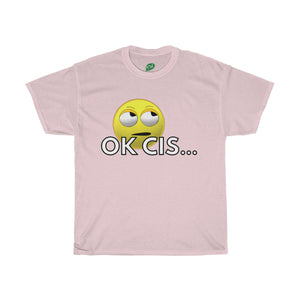 OK Cis™ T-shirt