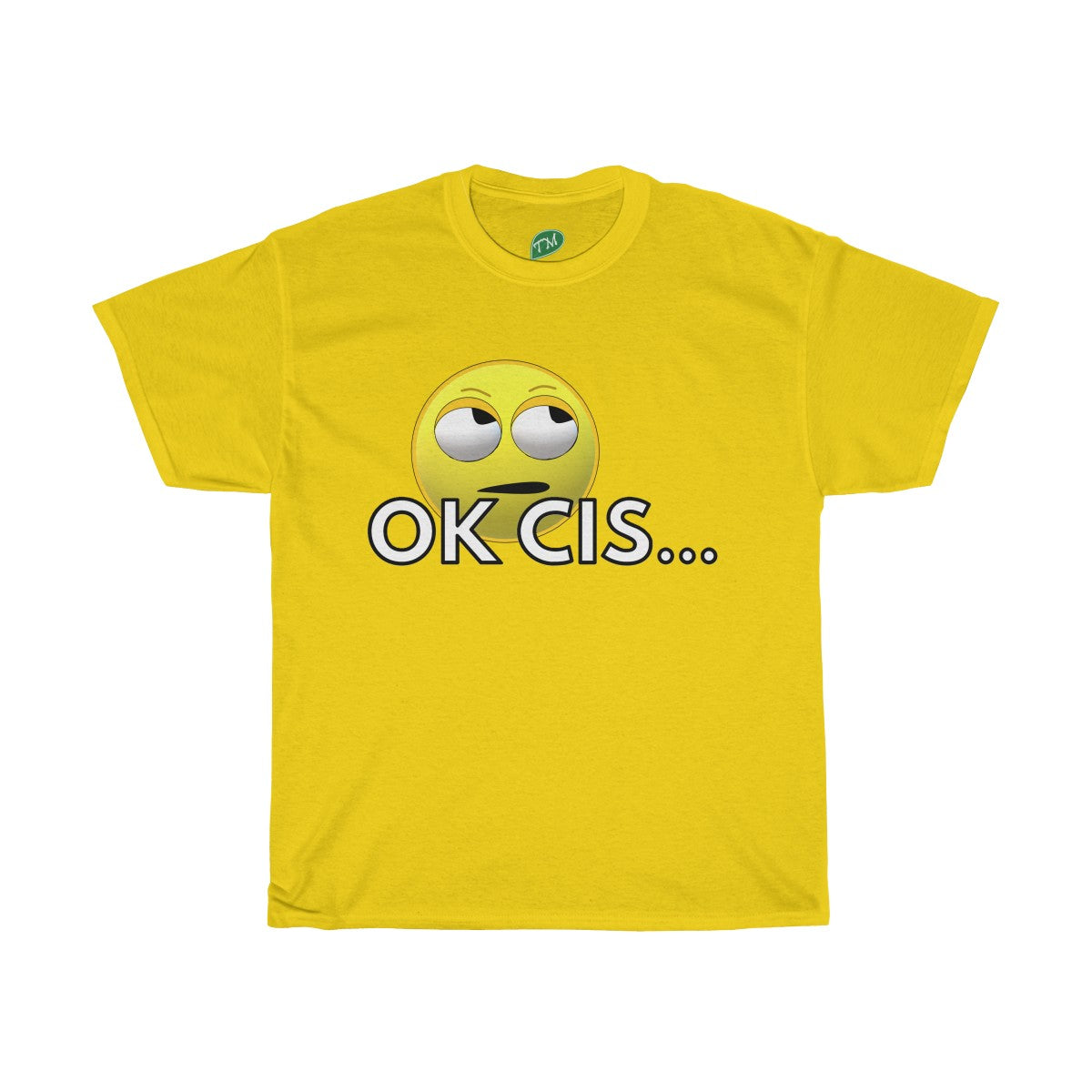 OK Cis™ T-shirt