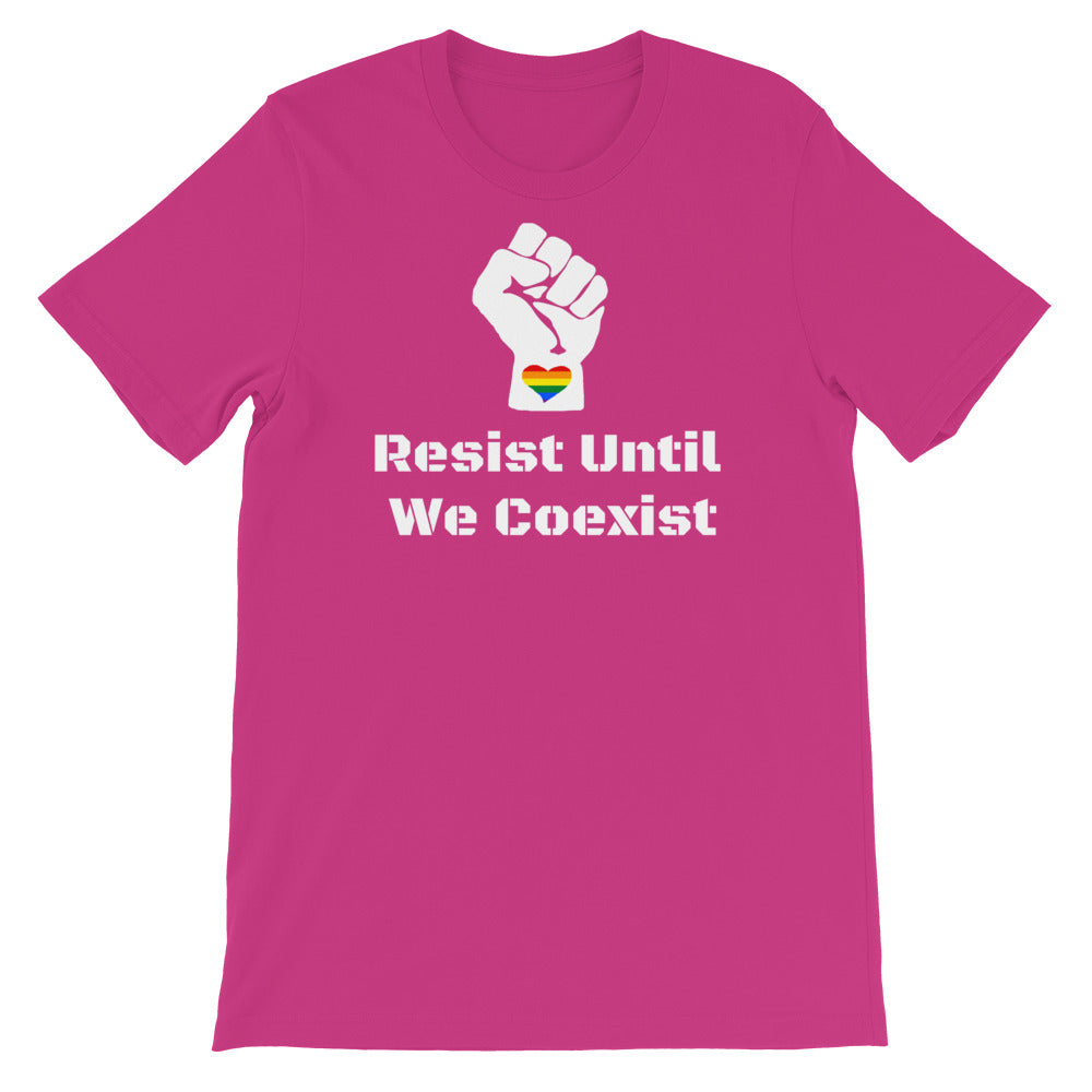 Resist Until We Coexist™ T-Shirt